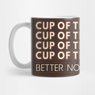 Tea makes it better Mug